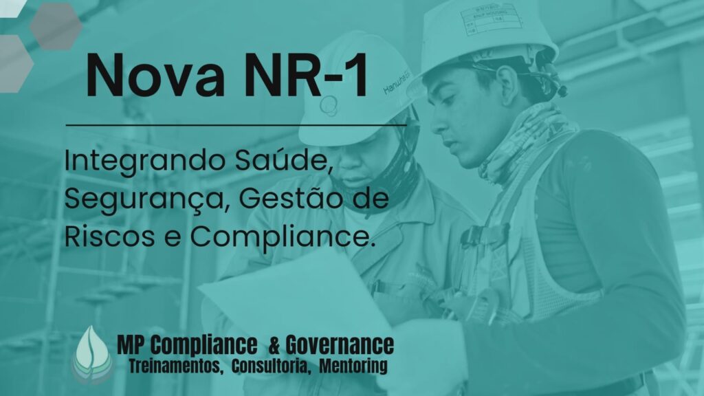 A Nova NR-1: Integrando Segurança do Trabalho, Gestão de Riscos e Compliance Regulatório